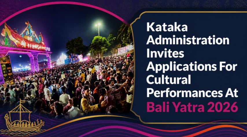 Kataka Administration Invites Applications For Cultural Performances At Bali Yatra 2026